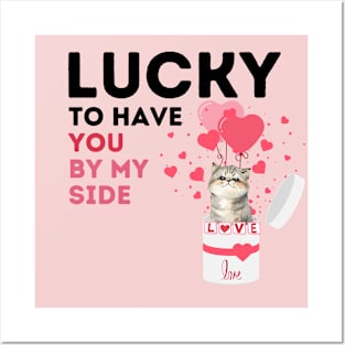 Lucky to have you by my side, valentine's day. Posters and Art